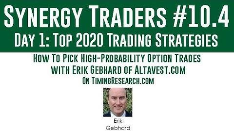 Synergy Traders #10.4: How To Pick High-Probability Option Trades with Erik Gebhard