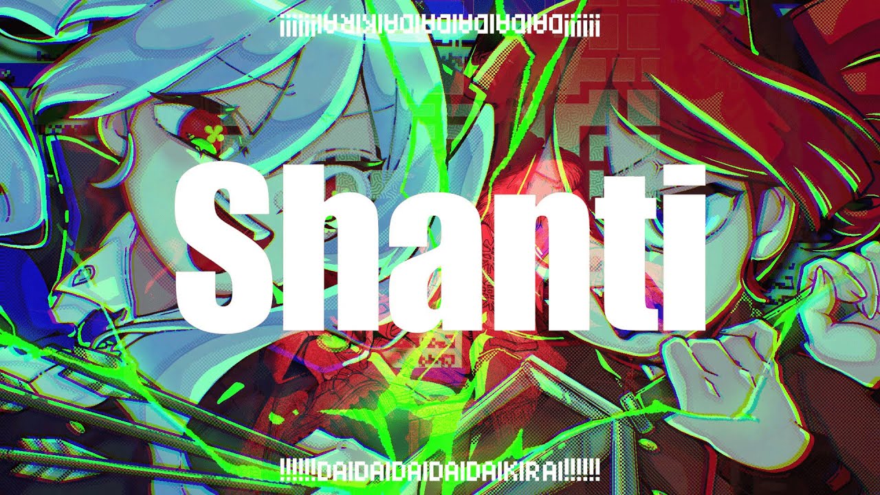 ダイダイダイダイダイキライ (大喧嘩REMIX) x シャンティ【MASHUP】Full ver.