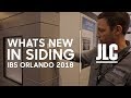 Whats New in Siding - 2018 Intl Builders Show