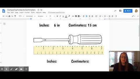 Comparing Inches to Centimeters - Google Docs