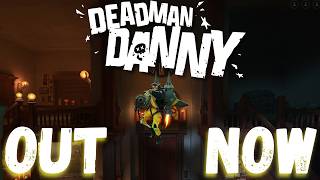 DEADMAN DANNY OUT NOW, ALL ABILITIES FIRST IMPRESSIONS DEADLOCK UPDATE News