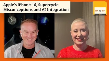 Bit by Bit: Apple’s iPhone 16, Supercycle Misconceptions and AI Integration
