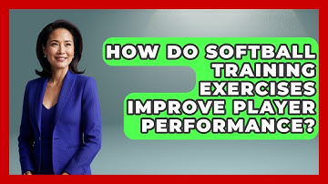 How Do Softball Training Exercises Improve Player Performance? | Softball Basics and Beyond News