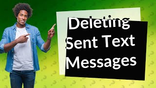 Can you delete a text message already sent on iPhone?