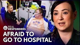 Patient Scared Of Hospitals Causes Concern For Paramedics | Inside The Ambulance | Real Responders