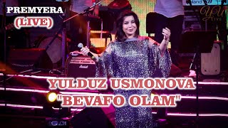 Yulduz Usmonova - Bevafo Olam (Live) 2022. Premyera
