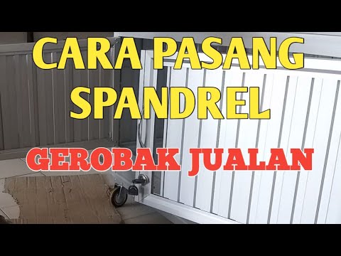 Pemasangan Spandrel  Pada Pintu  Gerobak Jualan Hakim Jaya 
