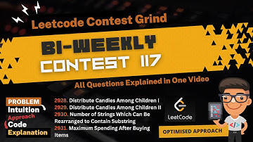 Biweekly Contest 117 Solved | Intuition, Approach and Code Explanation ✅ | LeetCode🔥Contest | All 4
