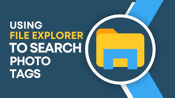 Using File Explorer to Search and Search Photo Tags