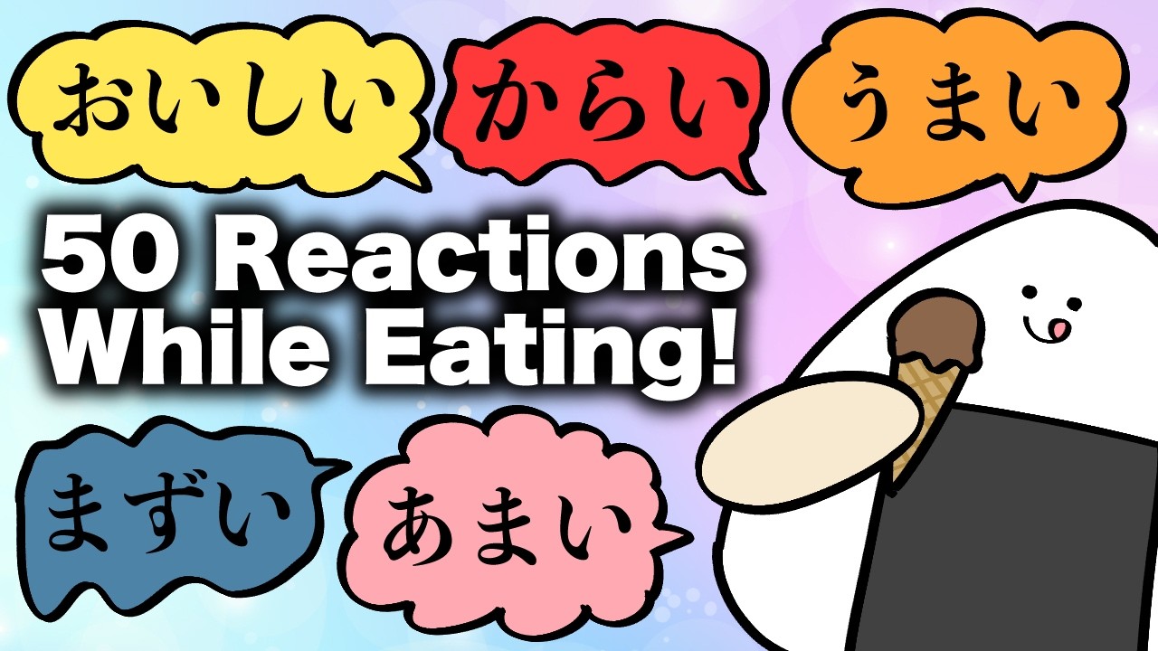 Food Reactions in Japanese: 50 Ways After Eating｜日本語学習