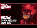 Insane  alastor hazbin hotel song  cover espaol latino  david delgado