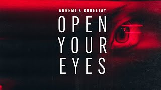 ANGEMI x Rudeejay - Open Your Eyes (Official Lyric Video) Resimi