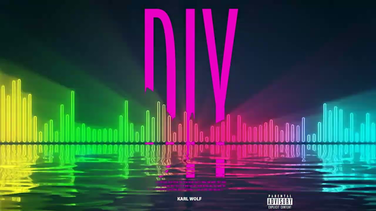 Karl Wolf - DIY (Official Audio) adlı videoyu YouTube'da izle Karl Wolf - DIY (Official Audio) adlı videoyu YouTube'da izle