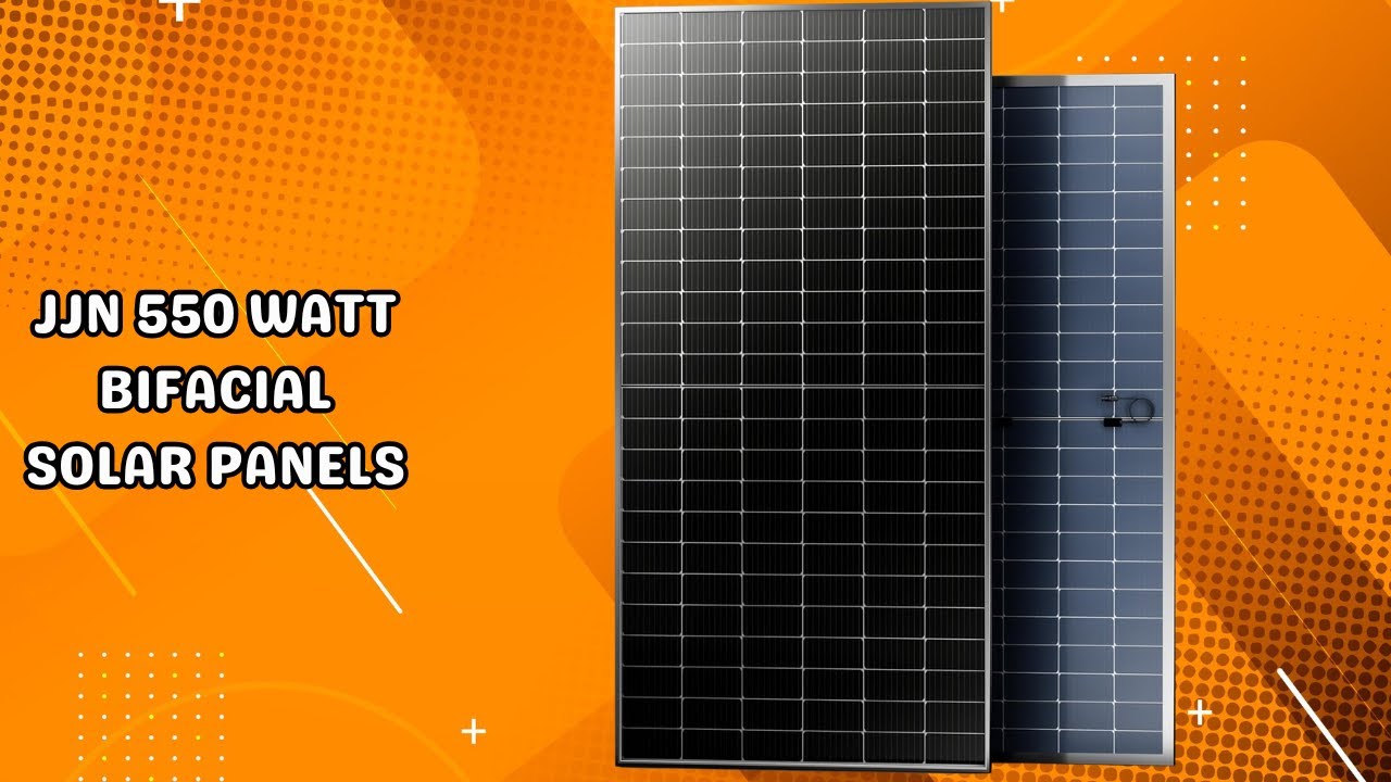 Dual-Sided Power Generation | JJN 550W Bifacial Solar Panels - FULL REVIEW