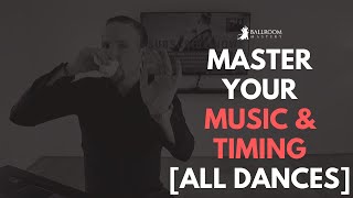 Master ALL Ballroom & Latin Dance TIMING & MUSIC  [3 TIPS] ⏱ | Ballroom Mastery TV