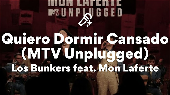 Los Bunkers feat. Mon Laferte, Quiero Dormir Cansado (Letra/Lyrics)