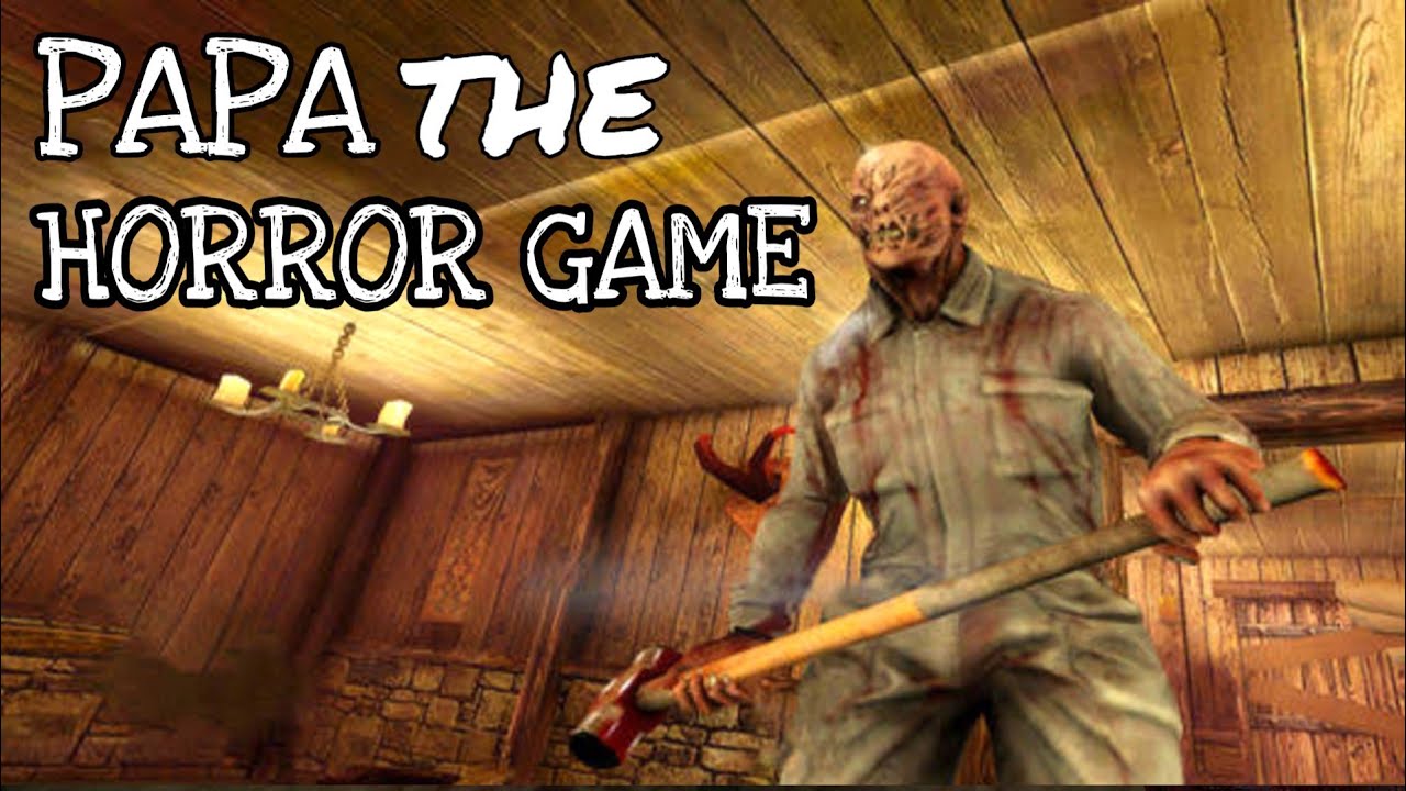 WORST PAPA OF THE YEAR || Papa - The Horror Game