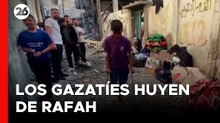 MEDIO ORIENTE | 110.000 gazatíes huyeron de Rafah en los últimos 5 días