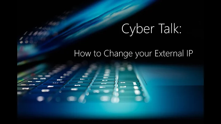 How To Change Your External IP