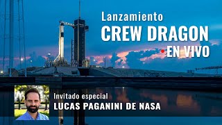 Lanzamiento NASA SpaceX  Crew Dragon DM2  EN VIVO