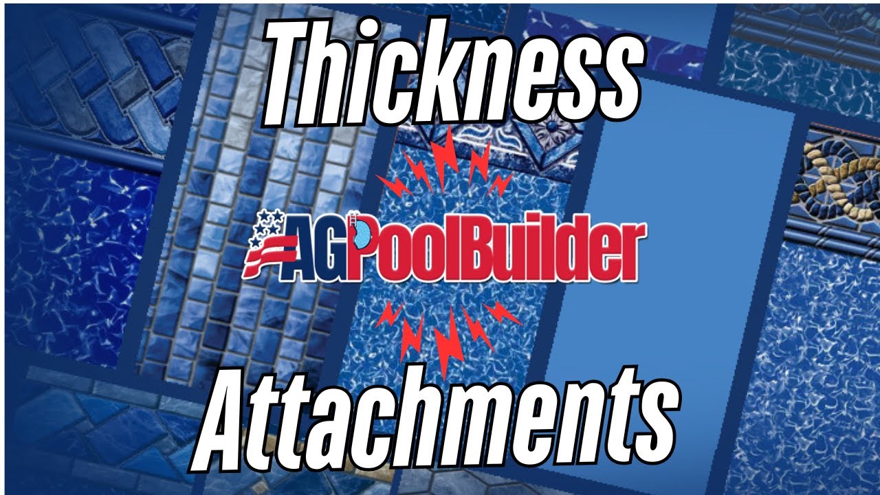 Pool Liner Thickness and Attachments