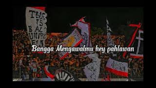 Bangga Mengawalmu hey pahlawan - Bali United (lyrics)