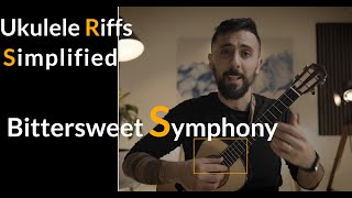 Bittersweet Symphony - The Verve || Ukulele Riffs Simplified || Season 01- E.01