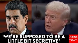 Celebrity 'It Wouldn't Be Very Smart For Me To Tell': Trump Asked If Plans To Seize More Venezuelan Oil Assets Net Worth