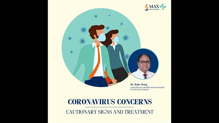 Dr. Rajiv Dang on Precautions and Symptoms of Coronavirus