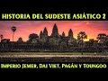 Historia del SUDESTE ASIÁTICO 2: Imperio Jemer, Dai Viet, Pagán, Mayapahit y Toungoo (Documental)