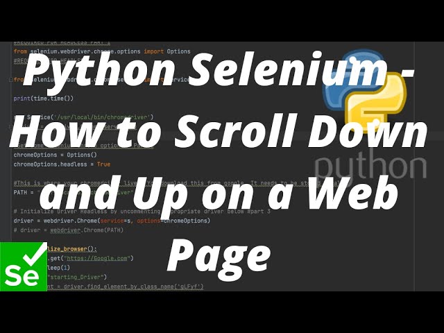 Python Selenium - How to Scroll Down and Up on a Web Page - YouTube Python Selenium - How To Scroll Down And Up On A Web Page - Youtube