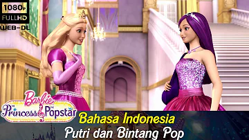 Barbie The Princess and The Popstar (2012) Dubbing Indonesia
