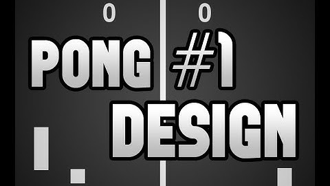 Programando Pong #1 - Diseño
