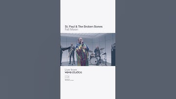 @stpaulandthebrokenbones - Fall Moon | Live From Vevo Studios