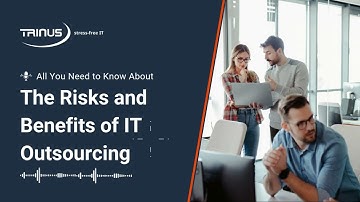Benefits of IT Outsourcing: Why Businesses Are Ditching In-House IT