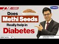 Does methi seeds fenugreek really help in diabetes          diabexy qa 10