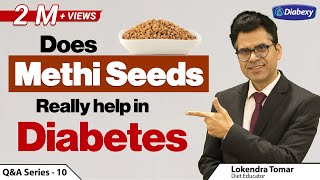 Does Methi Seeds (Fenugreek) really help in Diabetes | क्या मेथी से शुगर कम होता है | Diabexy Q&A 10