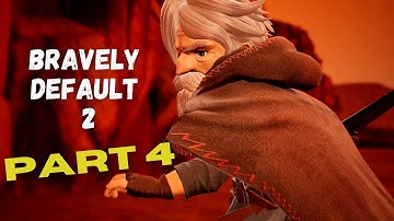 BRAVELY DEFAULT 2: Gameplay Walkthrough Part 4 (No Commentary) [Full Game]