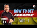 Ep. 03: Four ways to get a job in Germany from India - Part 1 | Interview with Robin Bains