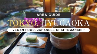 JIyugaoka JAPAN | NONTOURISTY THINGS TO DO