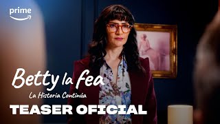 Betty la fea: La historia continúa - Teaser Oficial | Prime Video España