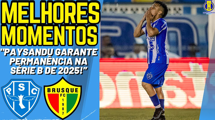 PAYSANDU X BRUSQUE | BRASILEIRÃO SÉRIE B 2024 | Melhores Momentos | Gols - Notícias do Paysandu
