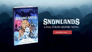 Snowlands graphic novel is now AVAILABLE!