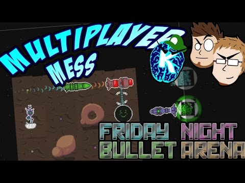 Multiplayer Mess! - Friday Night Bullet Arena