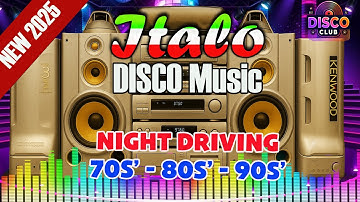 Driving Music Italo Disco 2025 🌠 Sonic Boom Retro Bass Eurobeat 80s Nostalgic Relaxation Mix