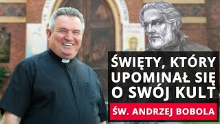 Św. Andrzej BOBOLA cz. 2 | Patron WYBRANY PRZEZ BOGA | WYWIAD