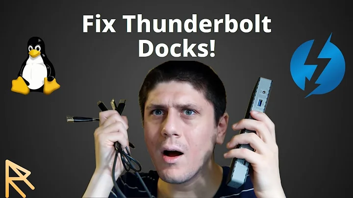 Fix Thunderbolt Docks on LINUX?