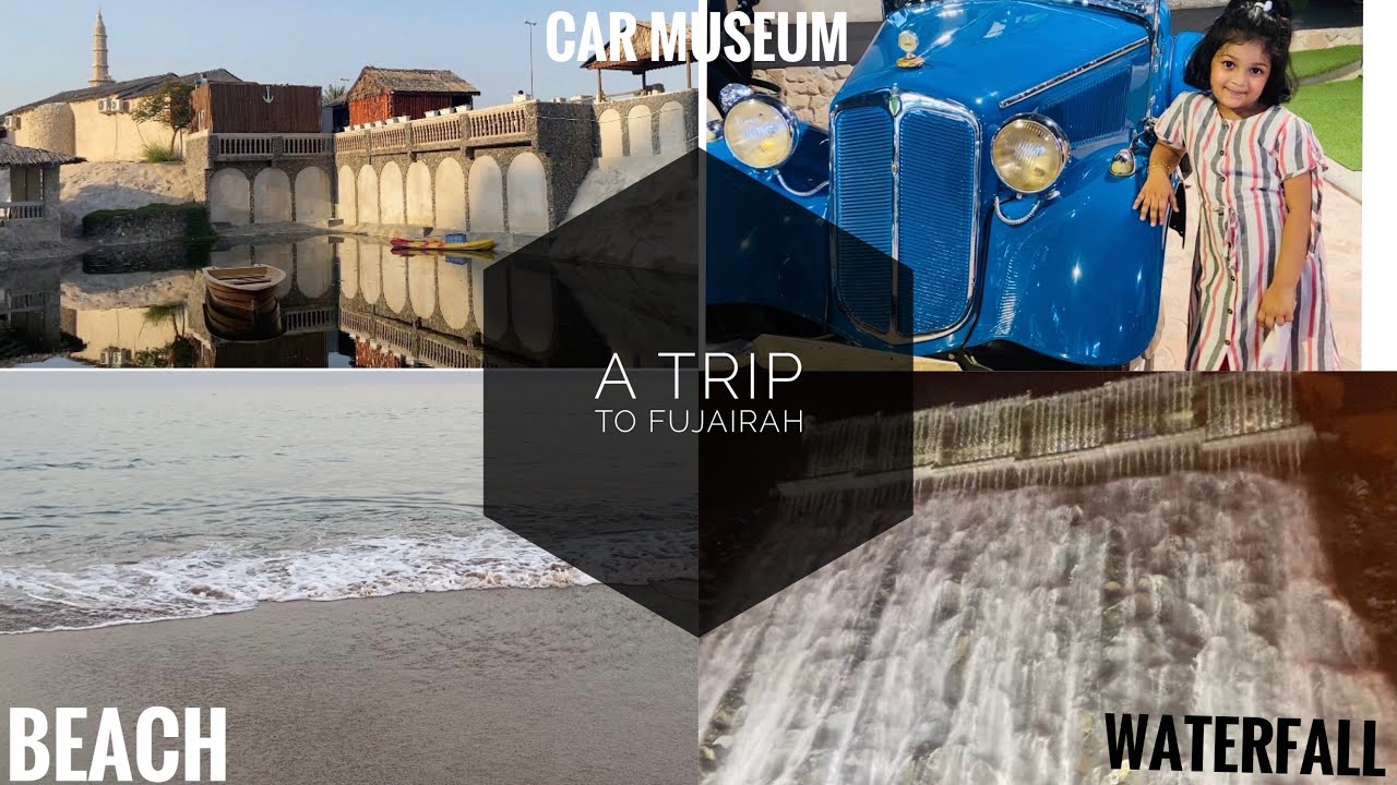 A trip to Fujairah/classic car museum(al aqah)/waterfall Fujerah/A best