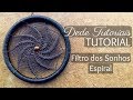 Dede Tutoriais | Como fazer Filtro dos Sonhos Espiral #54