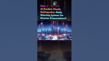 AI Predicts Floods, Earthquakes: Early Warning Systems for Disaster Preparedness PART 1